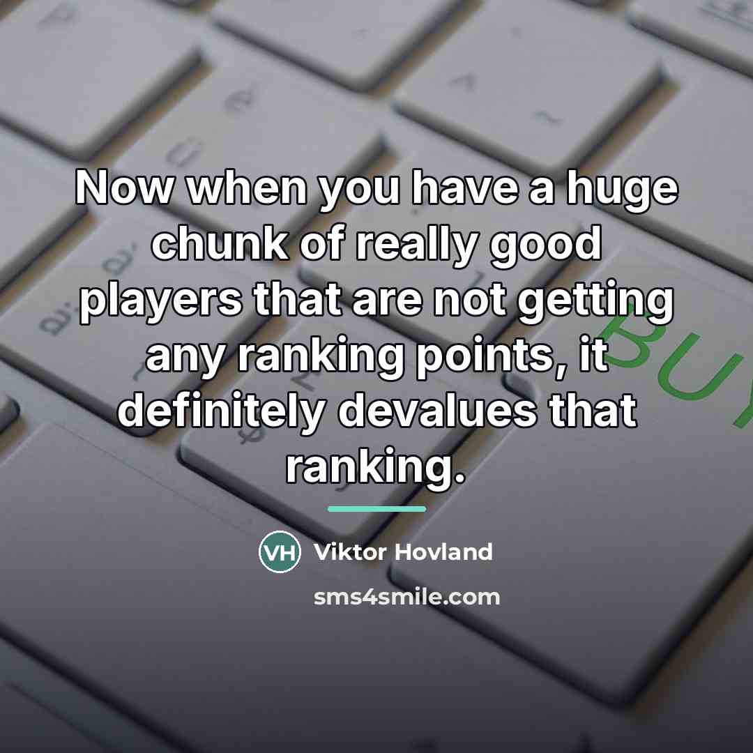“Now when you have a huge chunk of really good…” quote by Viktor Hovland