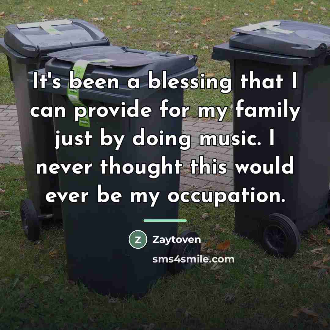 “It's been a blessing that I can provide for my…” quote by Zaytoven