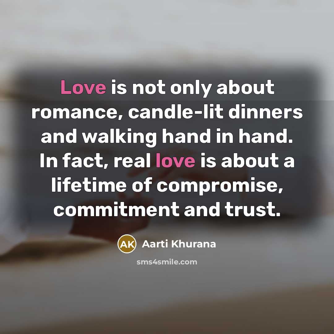 “Love is not only about romance, candle-lit dinners and walking…” quote by Aarti Khurana