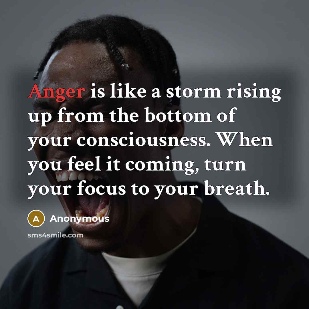 “Anger is like a storm rising up from the bottom…” quote by Anonymous