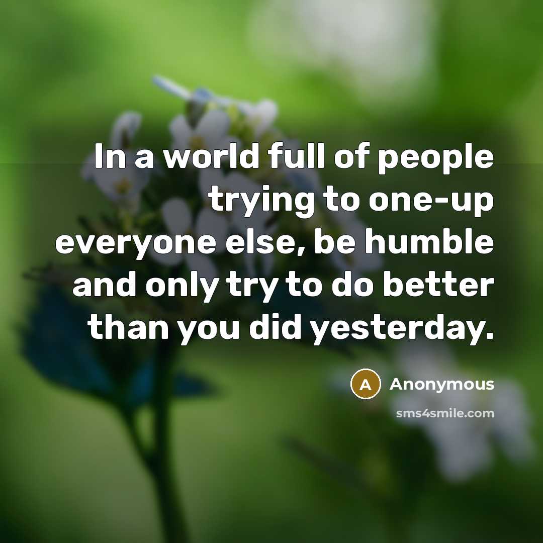 “In a world full of people trying to one-up everyone…” quote by Anonymous