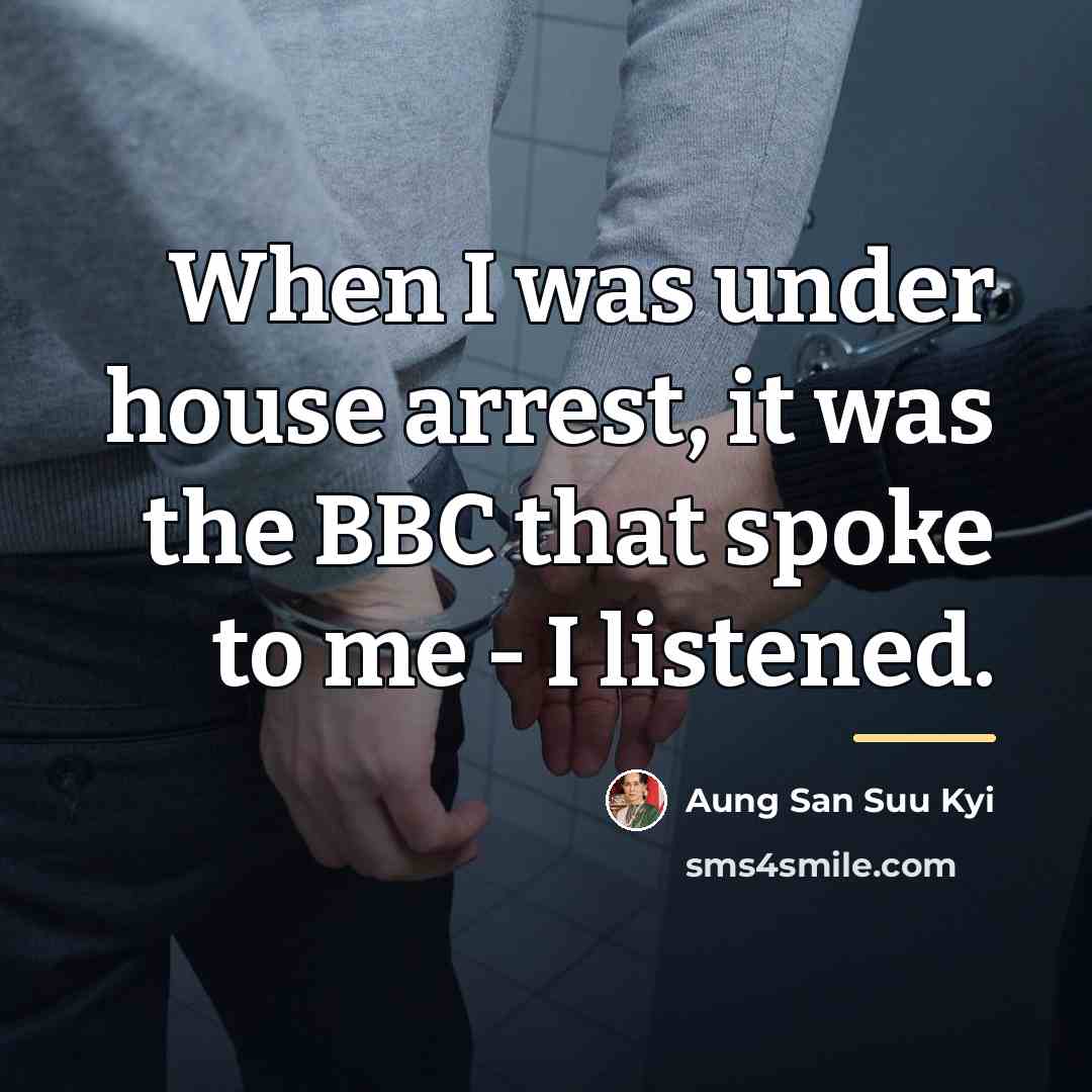 “When I was under house arrest, it was the BBC…” quote by Aung San Suu Kyi