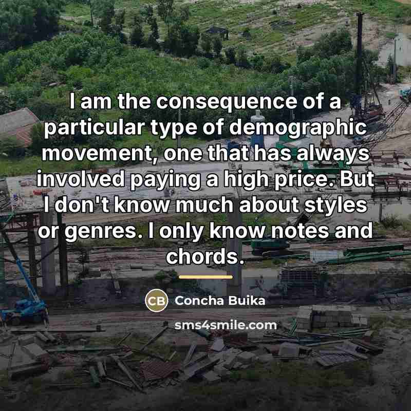 “I am the consequence of a particular type of demographic…” quote by Concha Buika
