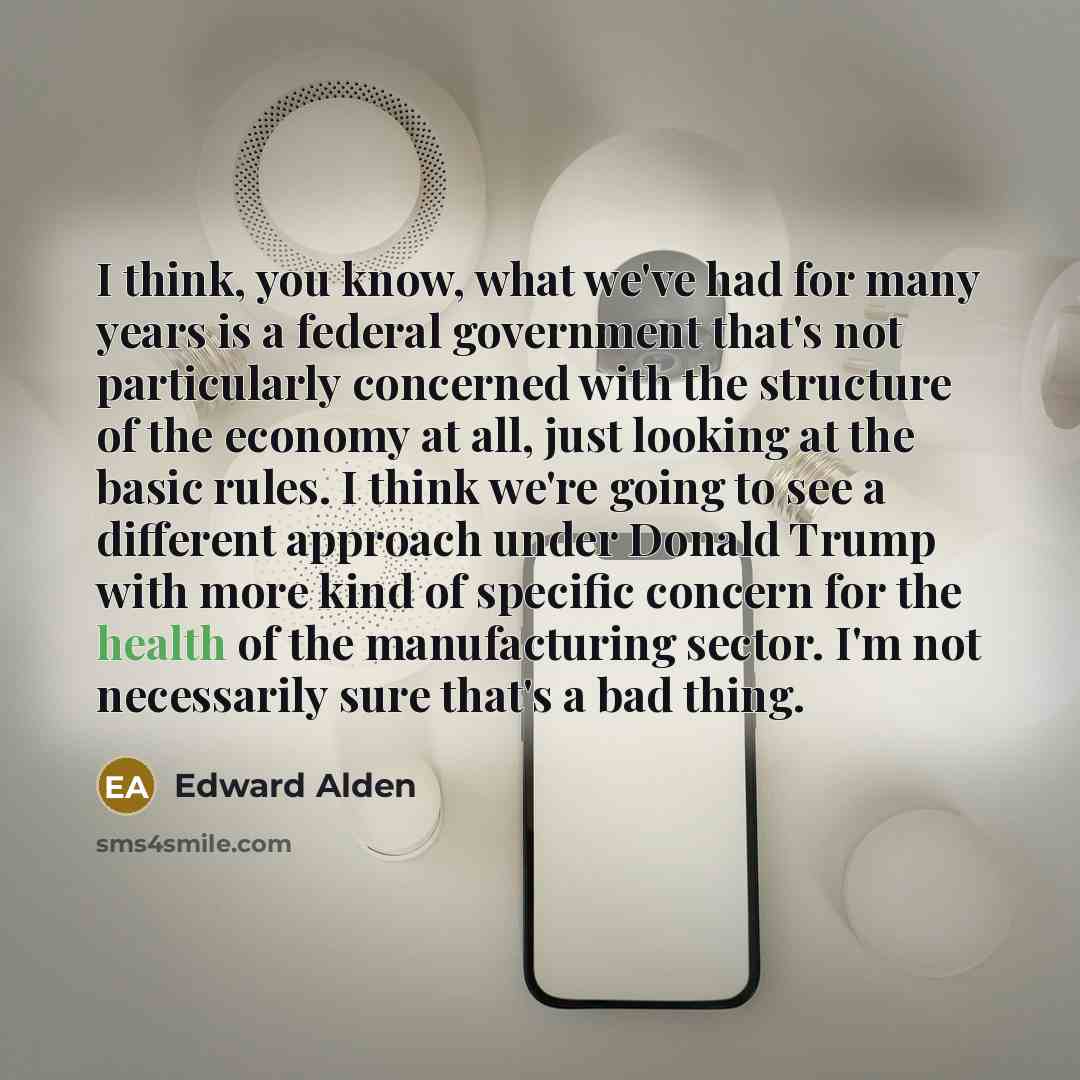 “I think, you know, what we've had for many years…” quote by Edward Alden