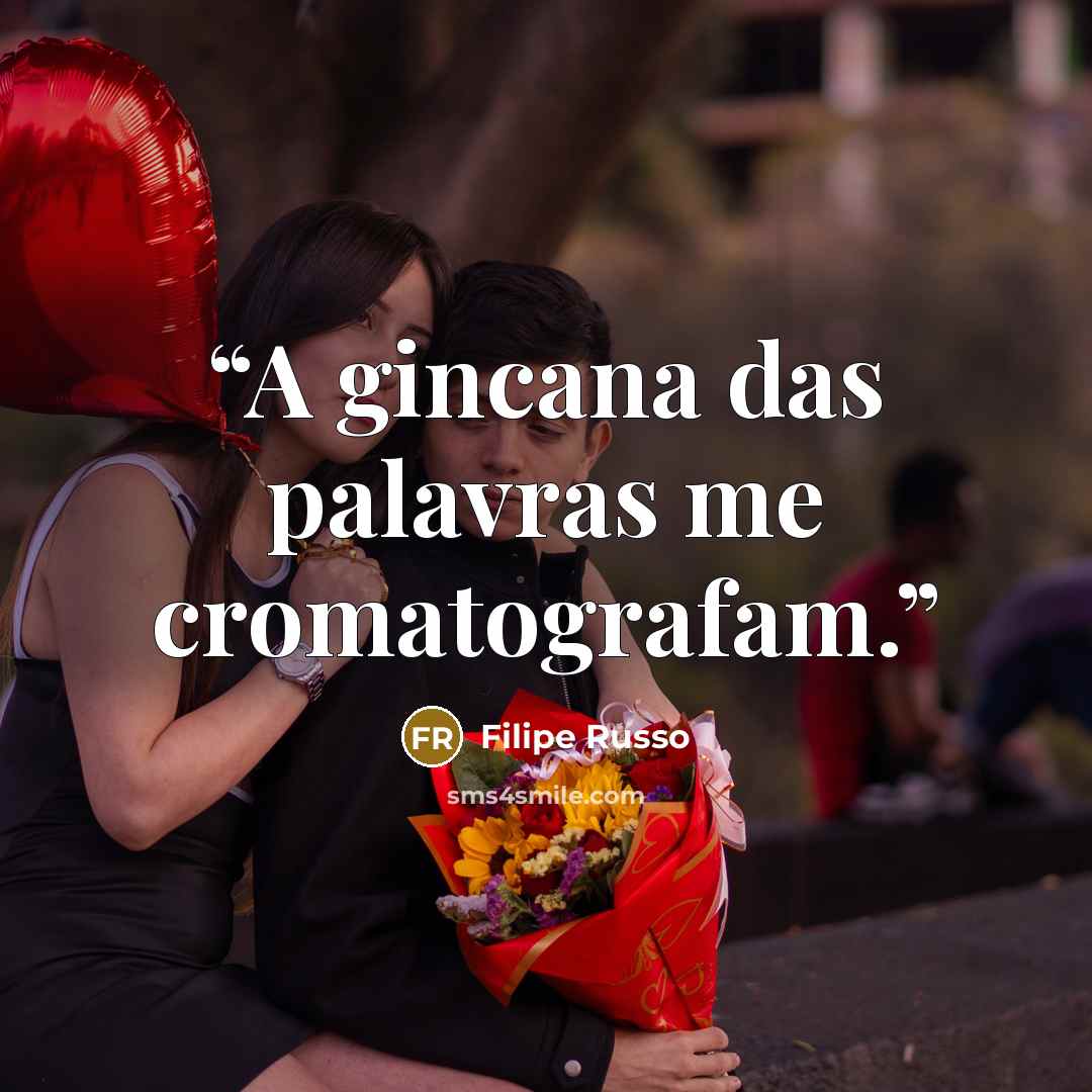 “A gincana das palavras me cromatografam.” quote by Filipe Russo