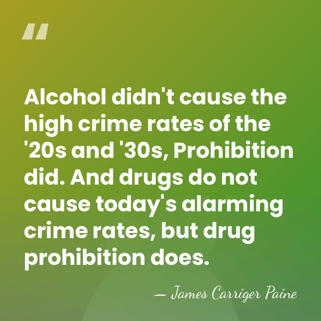 Alcohol didn't cause the high crime rates of the '20s and '30s,&hellip; - James Carriger Paine
