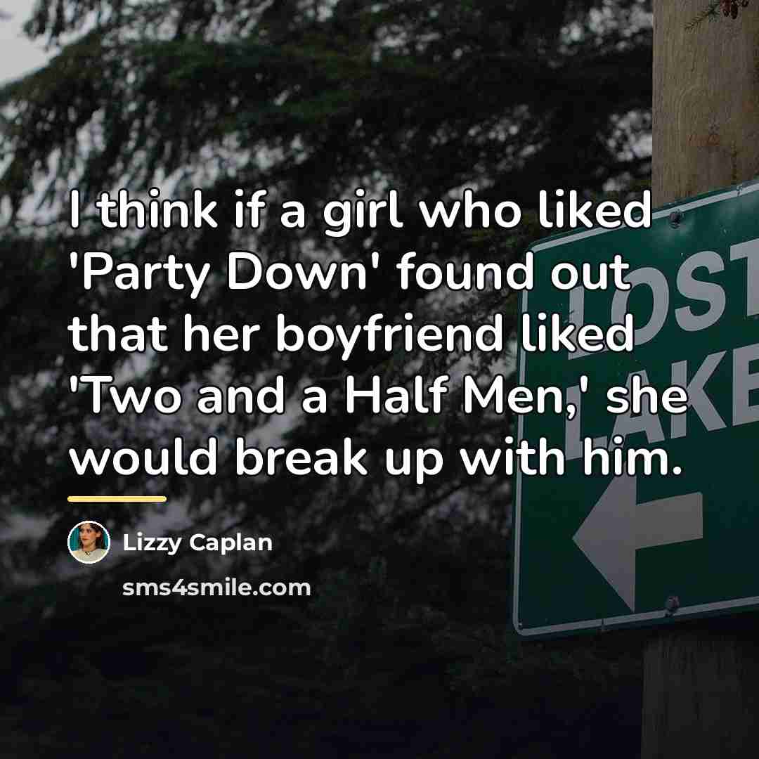 “I think if a girl who liked 'Party Down' found…” quote by Lizzy Caplan