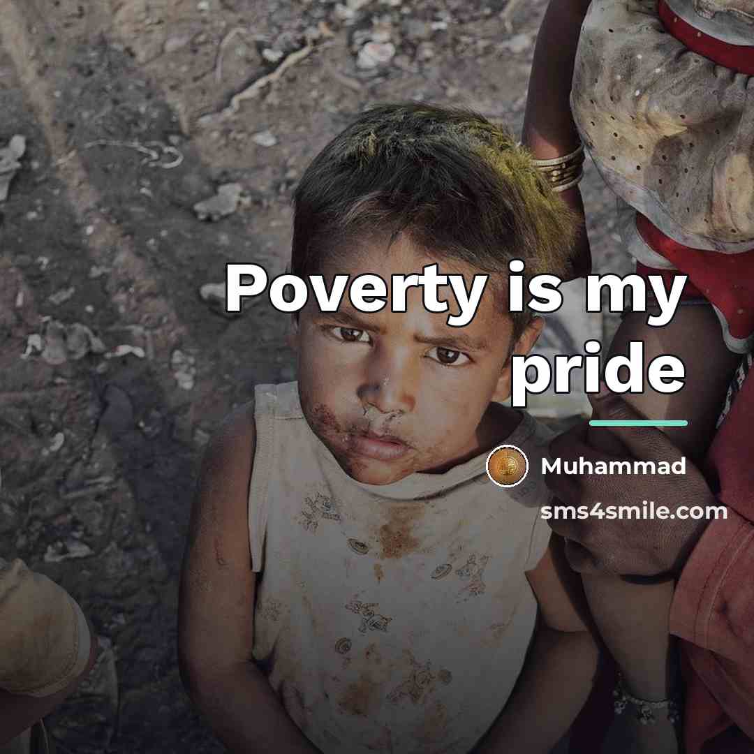 “Poverty is my pride…” quote by Muhammad
