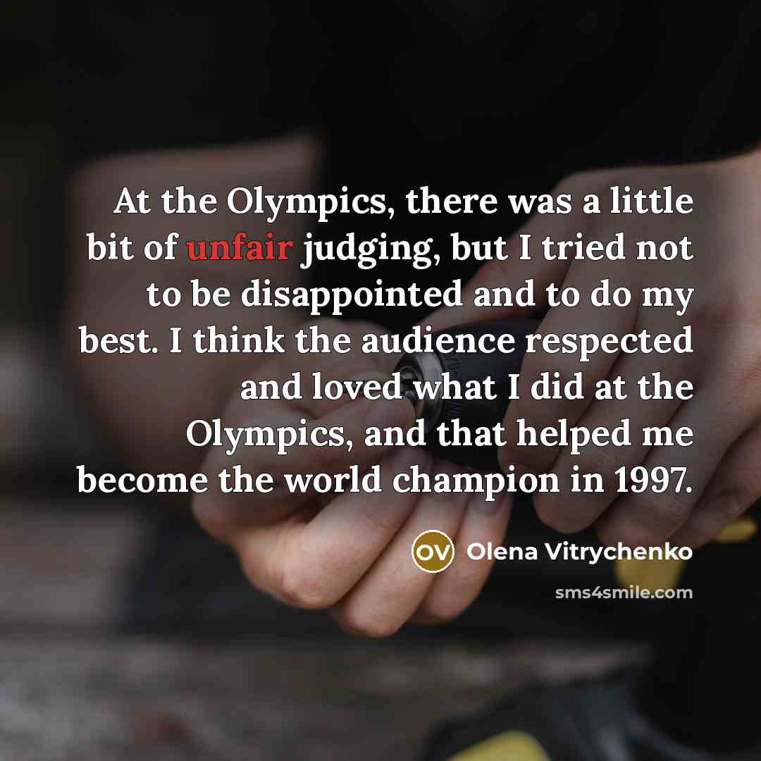“At the Olympics, there was a little bit of unfair…” quote by Olena Vitrychenko