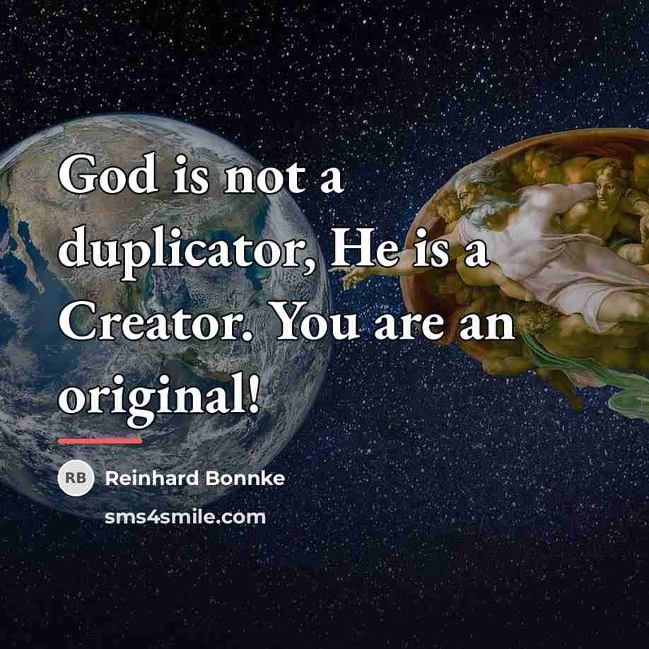 “God is not a duplicator, He is a Creator. You…” quote by Reinhard Bonnke