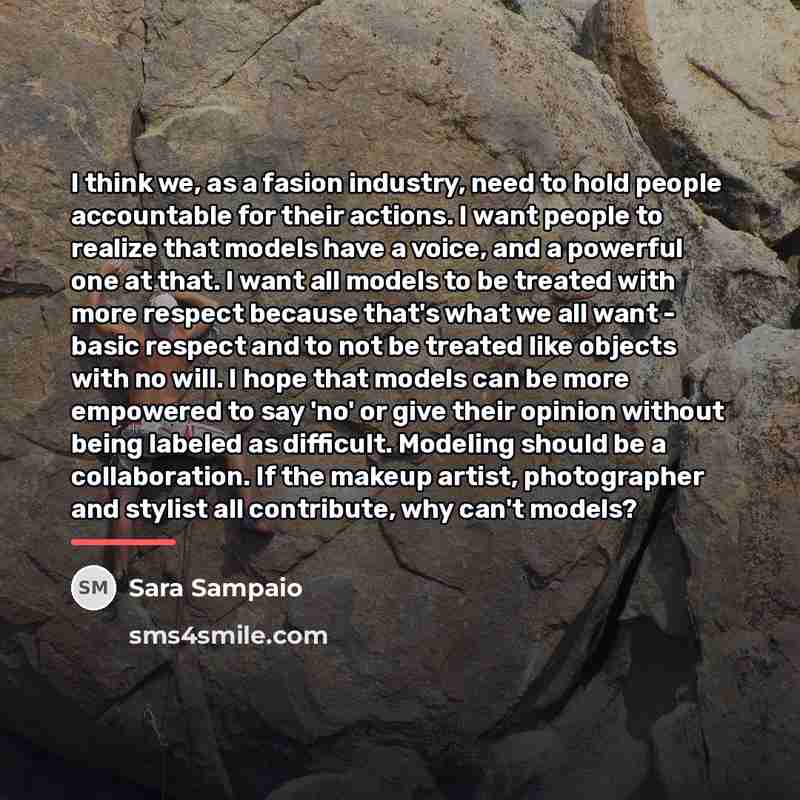 “I think we, as a fasion industry, need to hold…” quote by Sara Sampaio