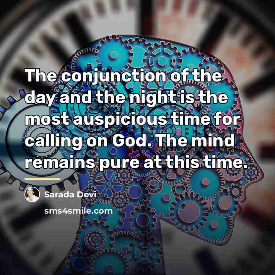 “The conjunction of the day and the night is the…” quote by Sarada Devi