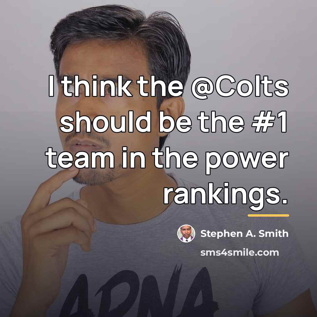 “I think the @Colts should be the #1 team in…” quote by Stephen A. Smith