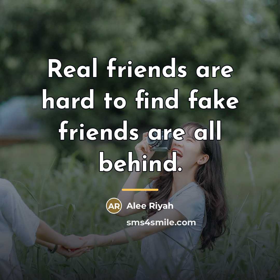 “Real friends are hard to find fake friends are all…” quote by Alee Riyah