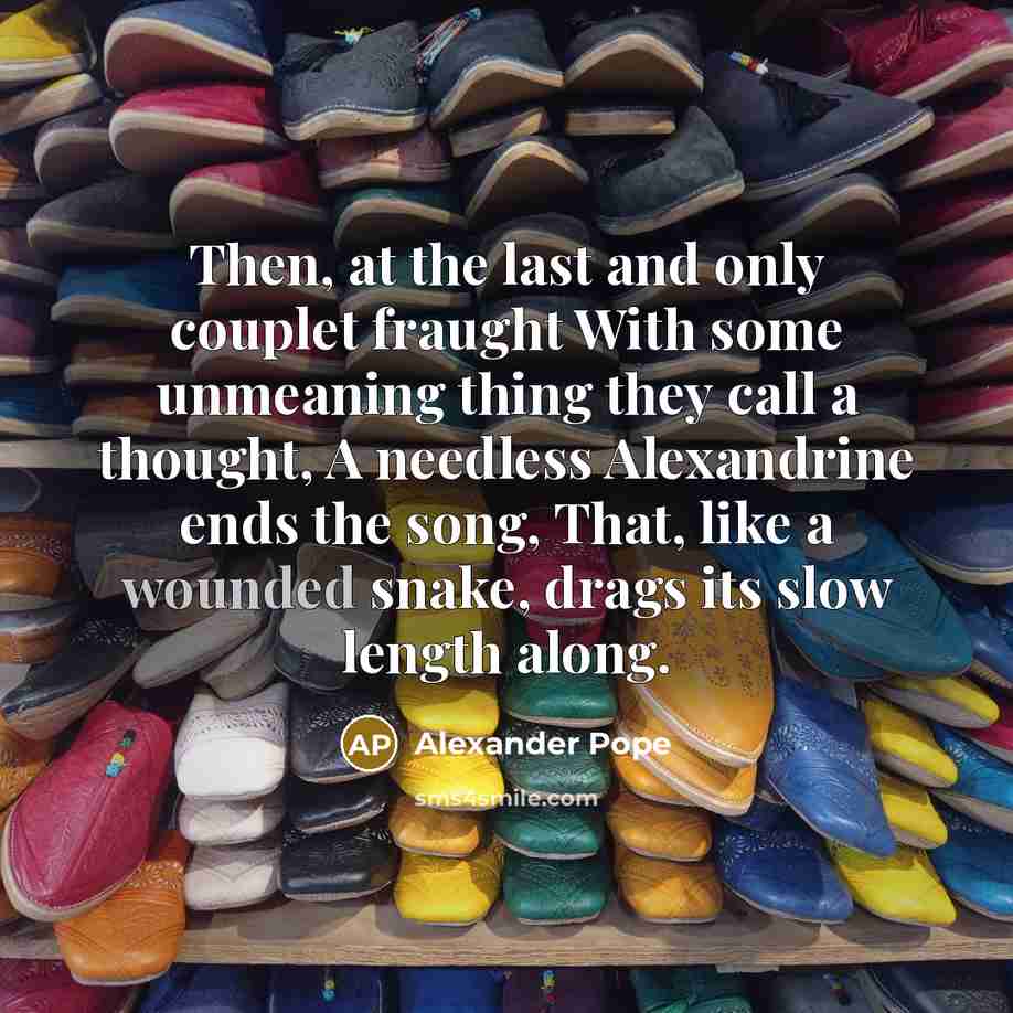 “Then, at the last and only couplet fraught With some…” quote by Alexander Pope