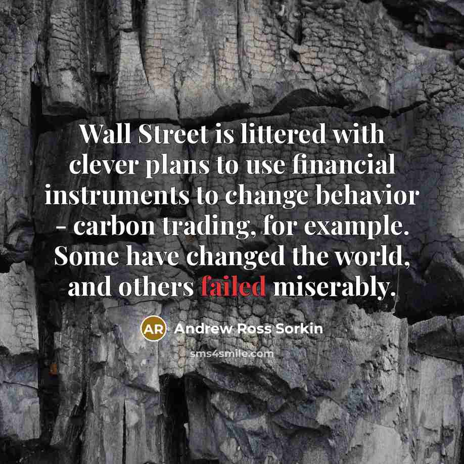 “Wall Street is littered with clever plans to use financial…” quote by Andrew Ross Sorkin