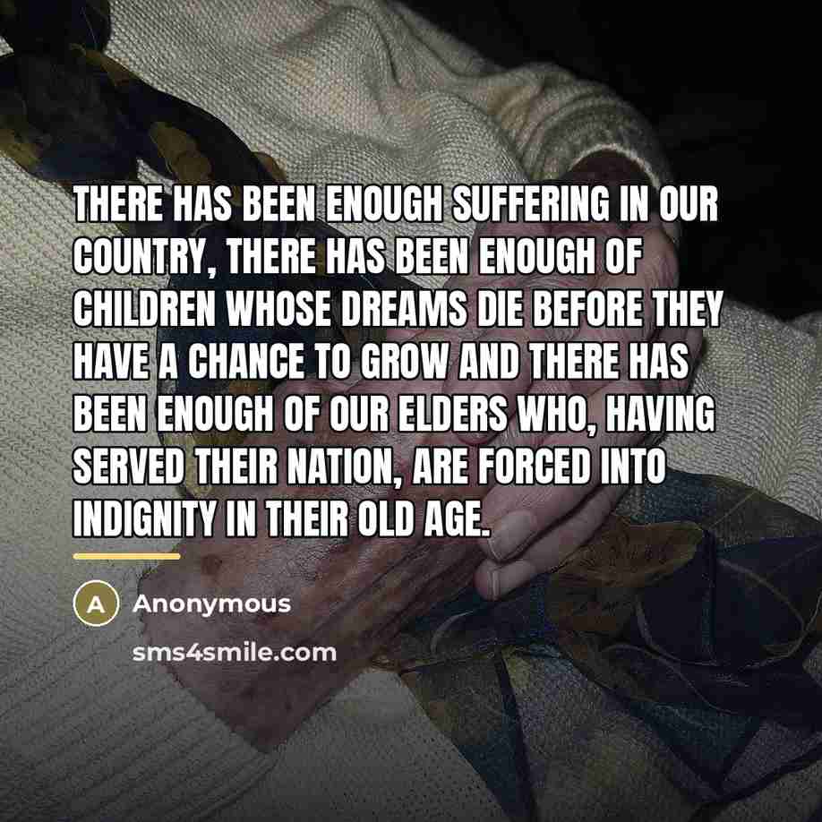 “There has been enough suffering in our country, there has…” quote by Anonymous