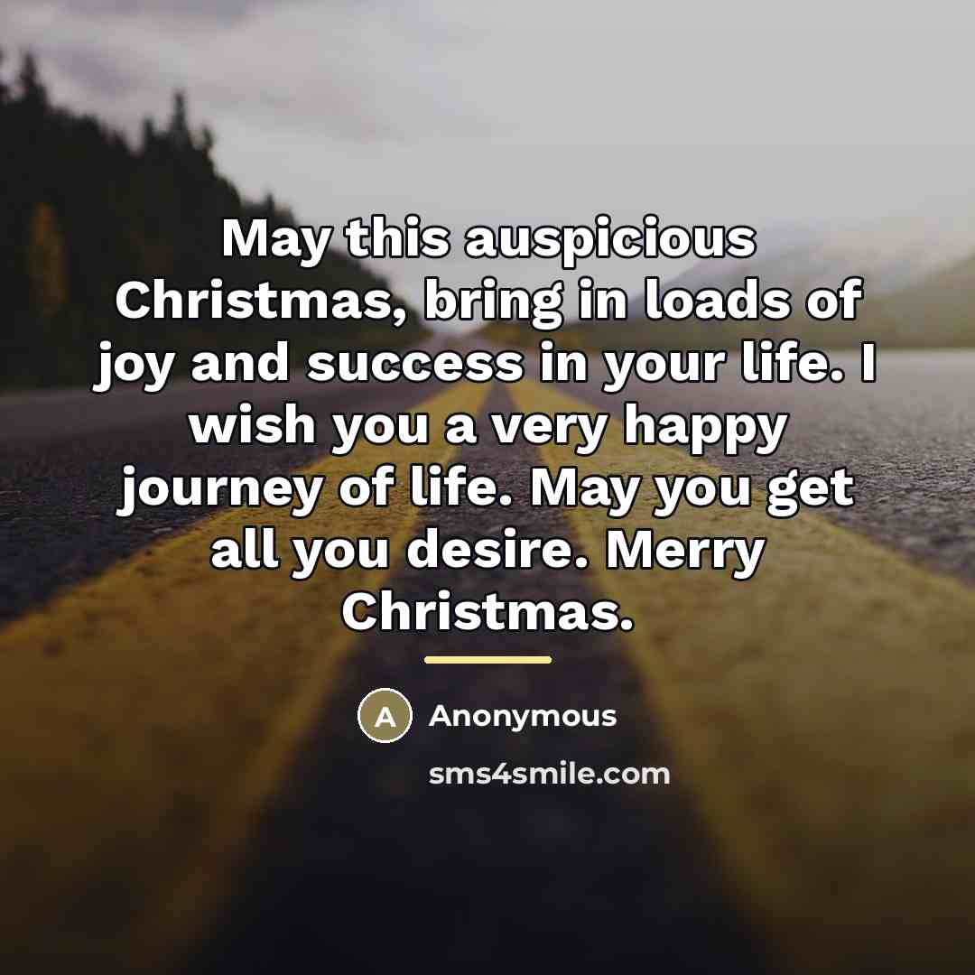 “May this auspicious Christmas, bring in loads of joy and…” quote by Anonymous