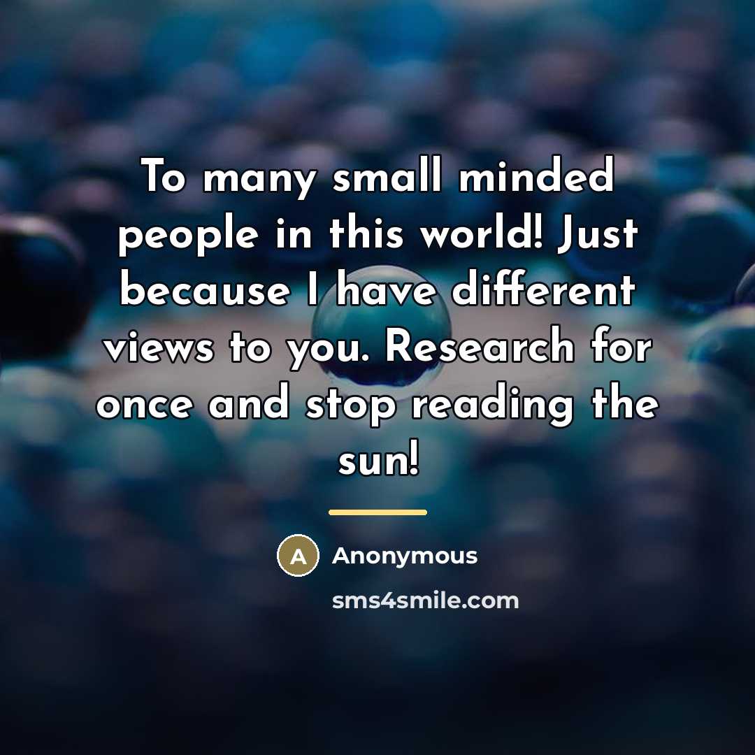 “To many small minded people in this world! Just because…” quote by Anonymous