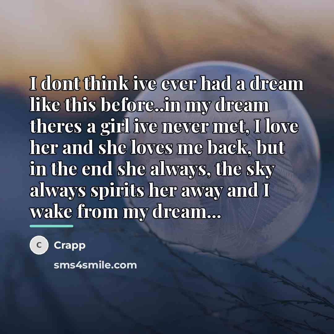“I dont think ive ever had a dream like this…” quote by Crapp