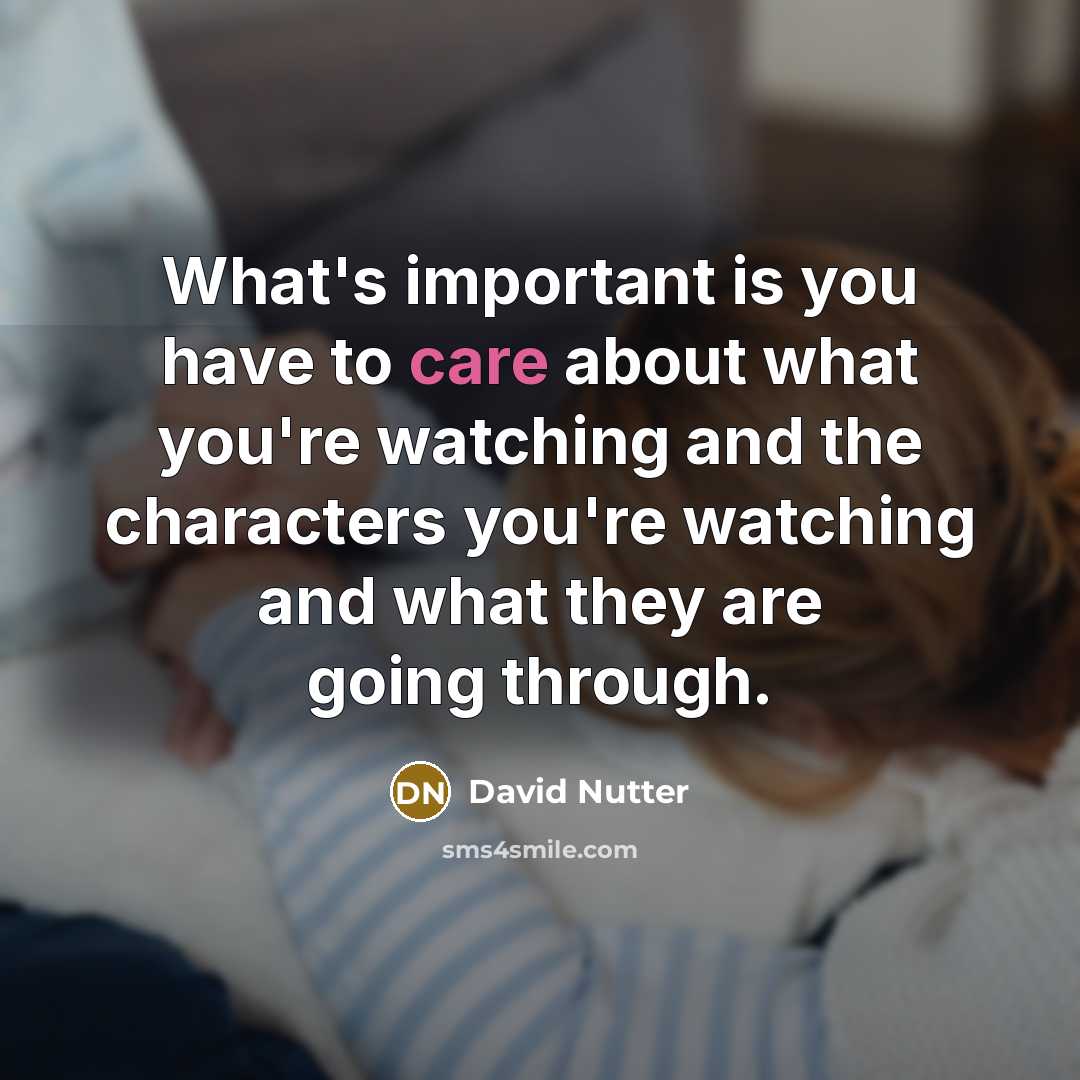 “What's important is you have to care about what you're…” quote by David Nutter