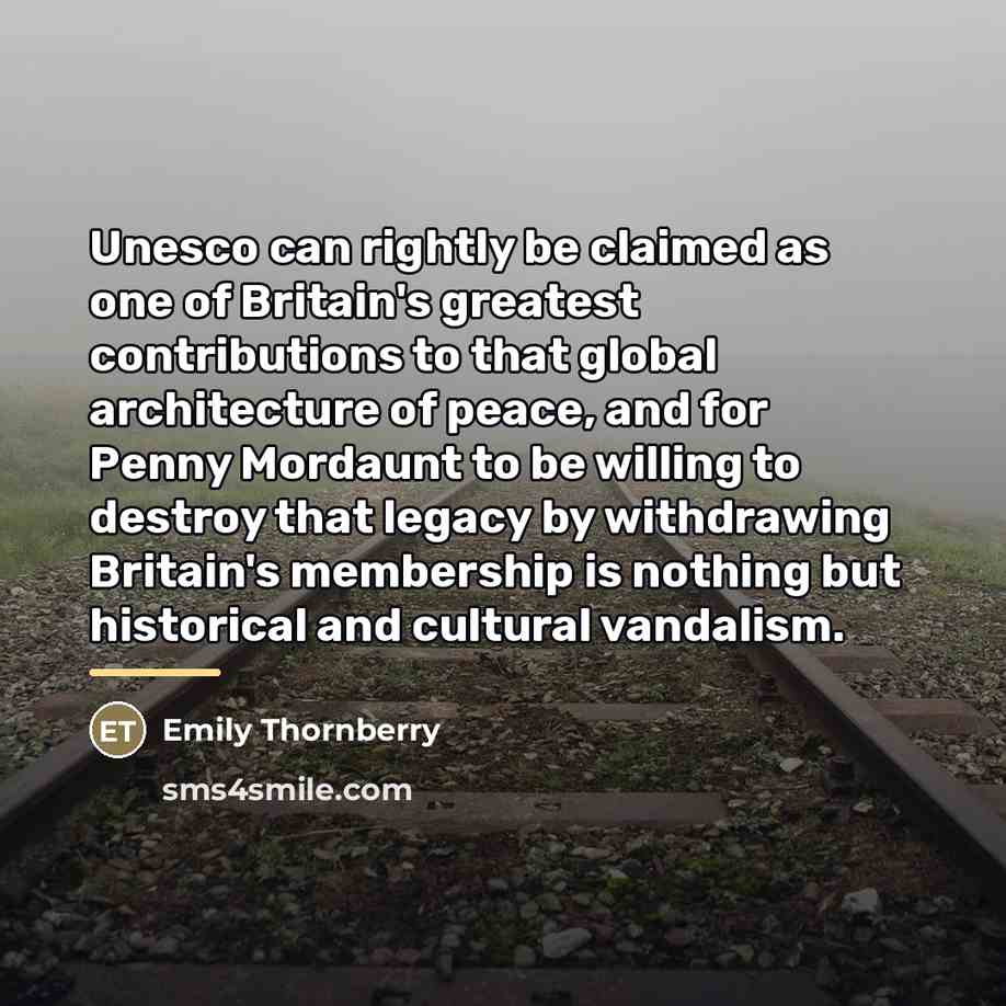 “Unesco can rightly be claimed as one of Britain's greatest…” quote by Emily Thornberry