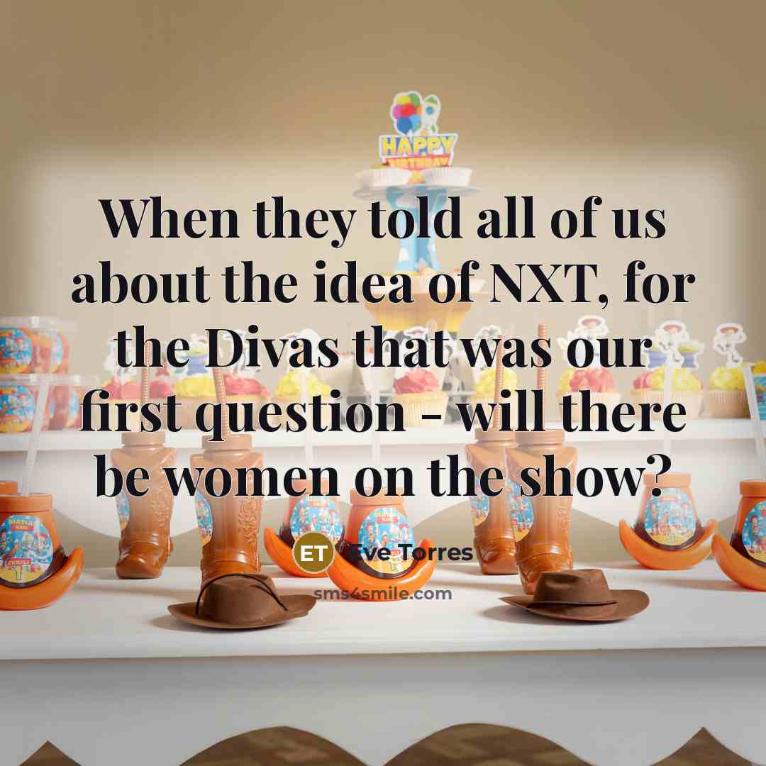 “When they told all of us about the idea of…” quote by Eve Torres
