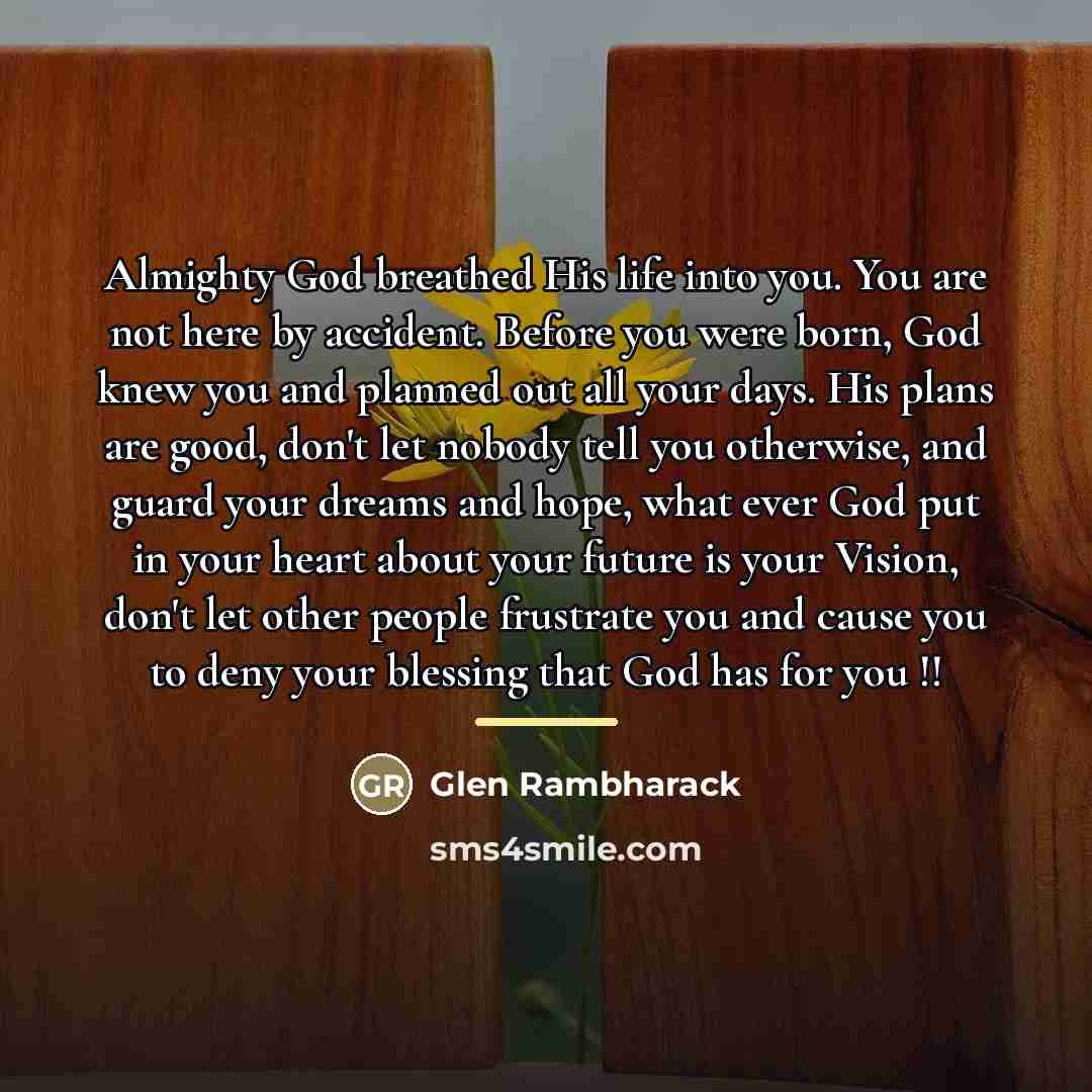 “Almighty God breathed His life into you. You are not…” quote by Glen Rambharack