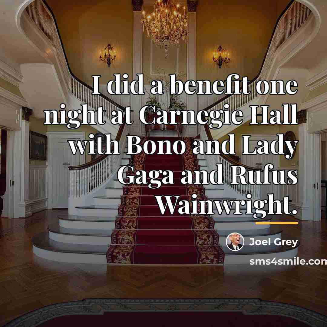 “I did a benefit one night at Carnegie Hall with…” quote by Joel Grey