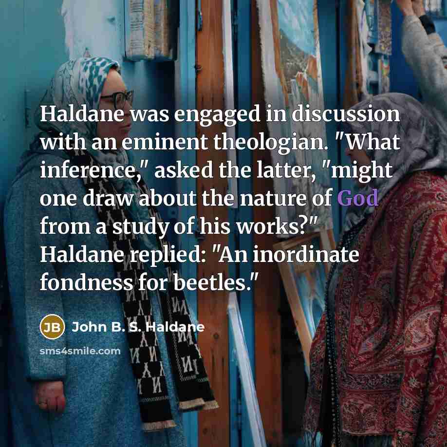 “Haldane was engaged in discussion with an eminent theologian. "What…” quote by John B. S. Haldane