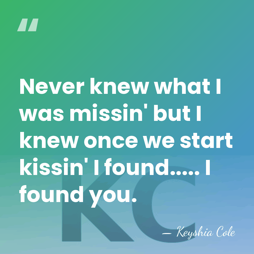 Never knew what I was missin' but I knew once we start&hellip; - Keyshia Cole