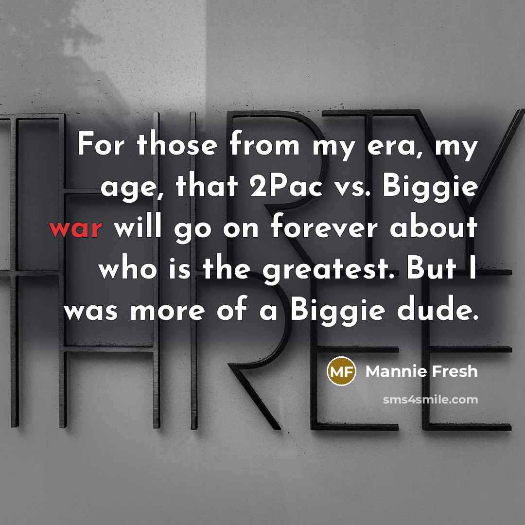 “For those from my era, my age, that 2Pac vs.…” quote by Mannie Fresh