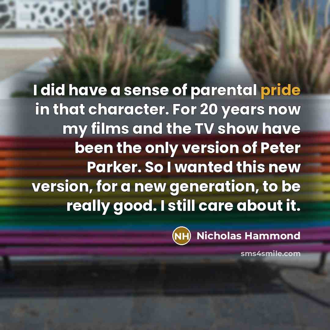 “I did have a sense of parental pride in that…” quote by Nicholas Hammond