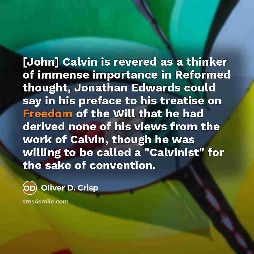 “[John] Calvin is revered as a thinker of immense importance…” quote by Oliver D. Crisp