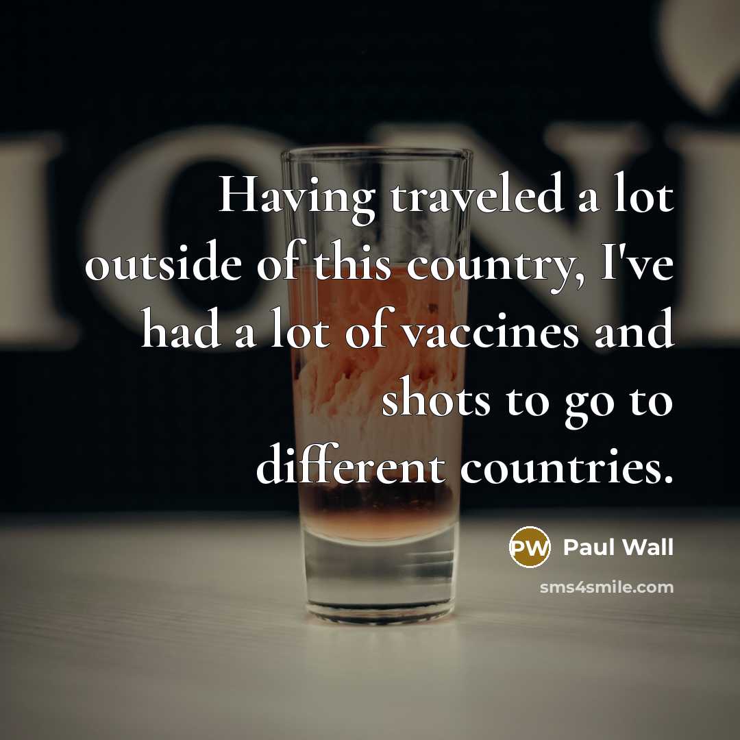 “Having traveled a lot outside of this country, I've had…” quote by Paul Wall