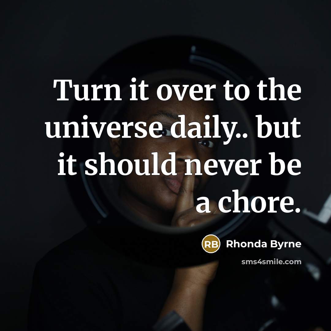 “Turn it over to the universe daily.. but it should…” quote by Rhonda Byrne
