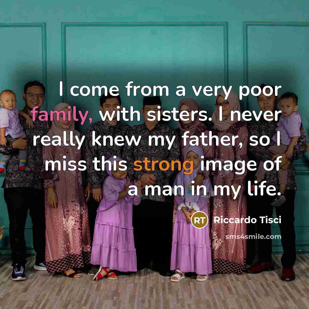 “I come from a very poor family, with sisters. I…” quote by Riccardo Tisci