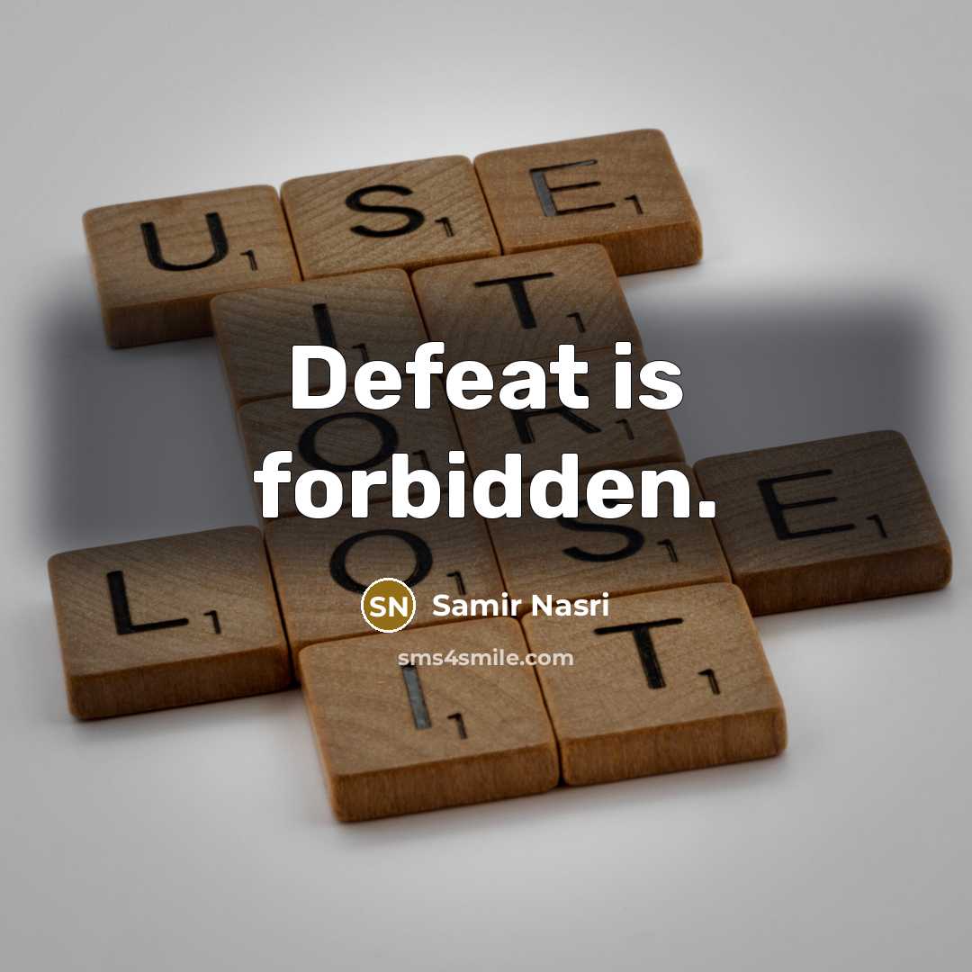 “Defeat is forbidden.…” quote by Samir Nasri