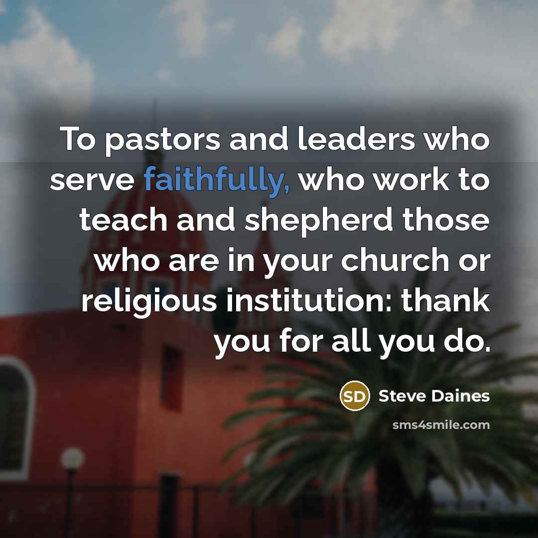 “To pastors and leaders who serve faithfully, who work to…” quote by Steve Daines
