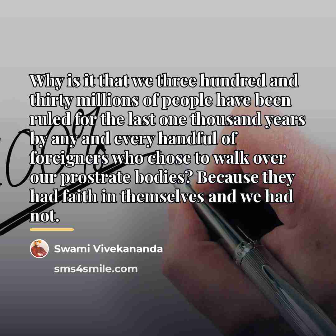 “Why is it that we three hundred and thirty millions…” quote by Swami Vivekananda