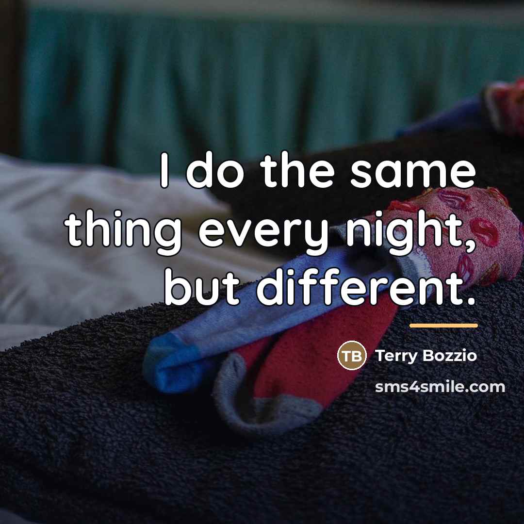 “I do the same thing every night, but different.…” quote by Terry Bozzio