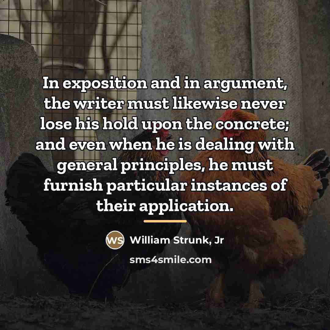 “In exposition and in argument, the writer must likewise never…” quote by William Strunk, Jr