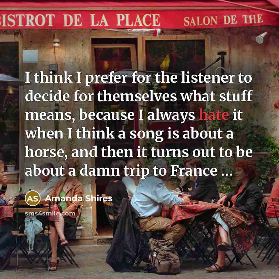 “I think I prefer for the listener to decide for…” quote by Amanda Shires