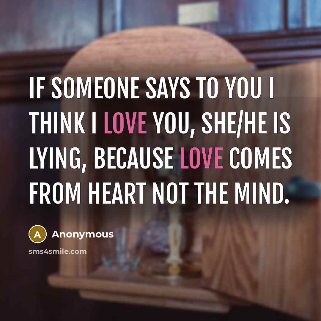 “If someone says to you I Think I Love You,…” quote by Anonymous