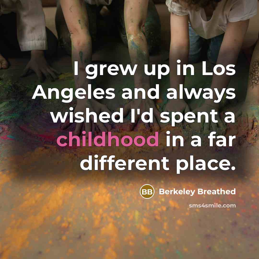 “I grew up in Los Angeles and always wished I'd…” quote by Berkeley Breathed