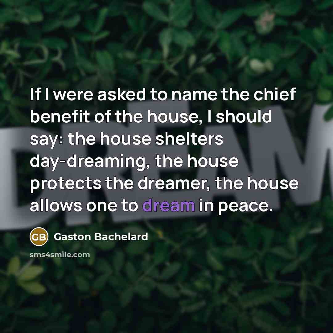 “If I were asked to name the chief benefit of…” quote by Gaston Bachelard