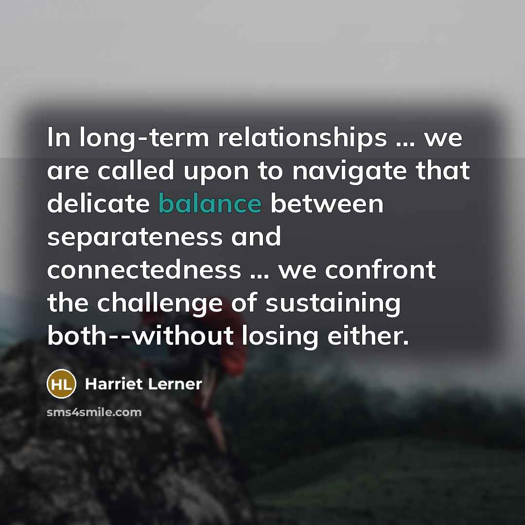 “In long-term relationships ... we are called upon to navigate…” quote by Harriet Lerner