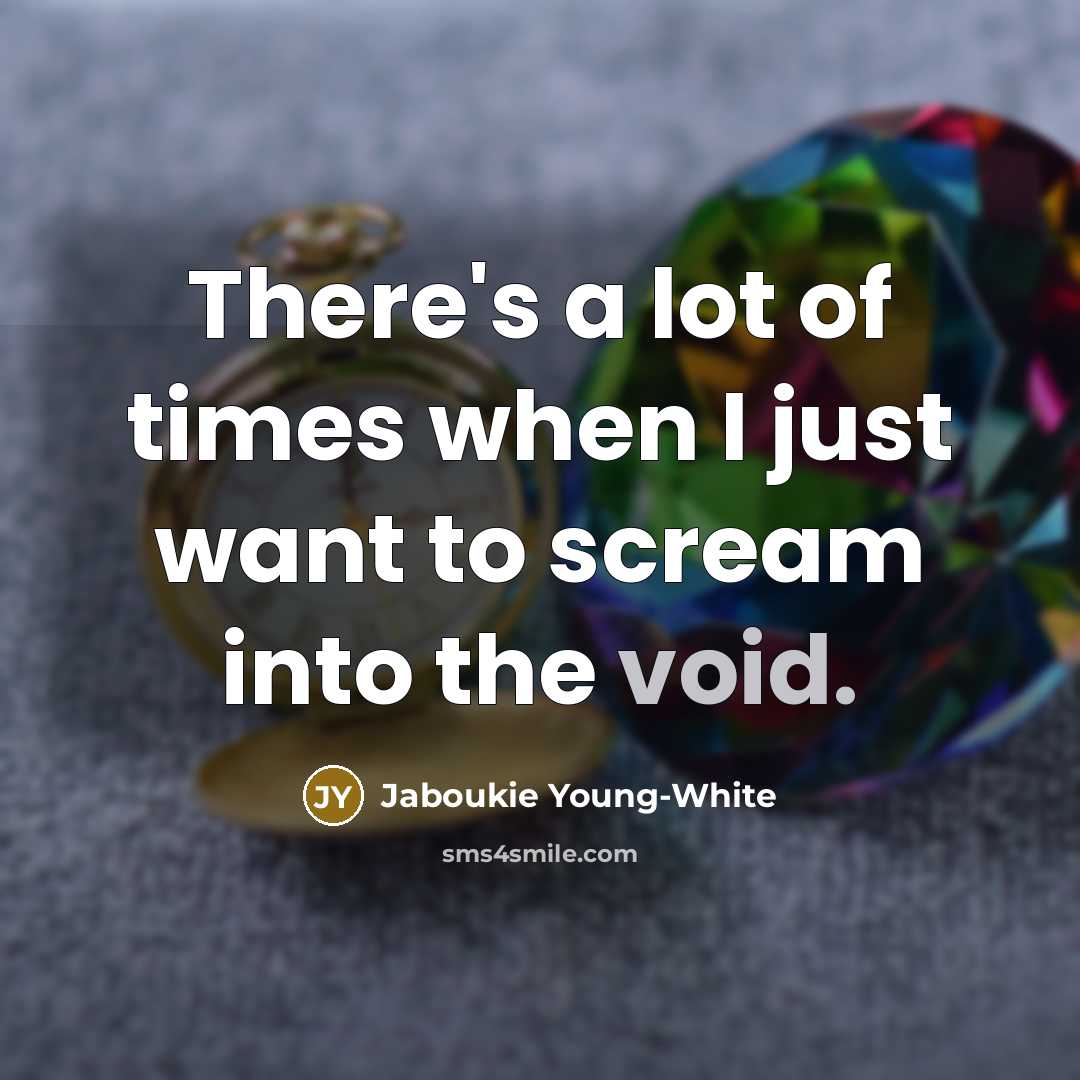 “There's a lot of times when I just want to…” quote by Jaboukie Young-White