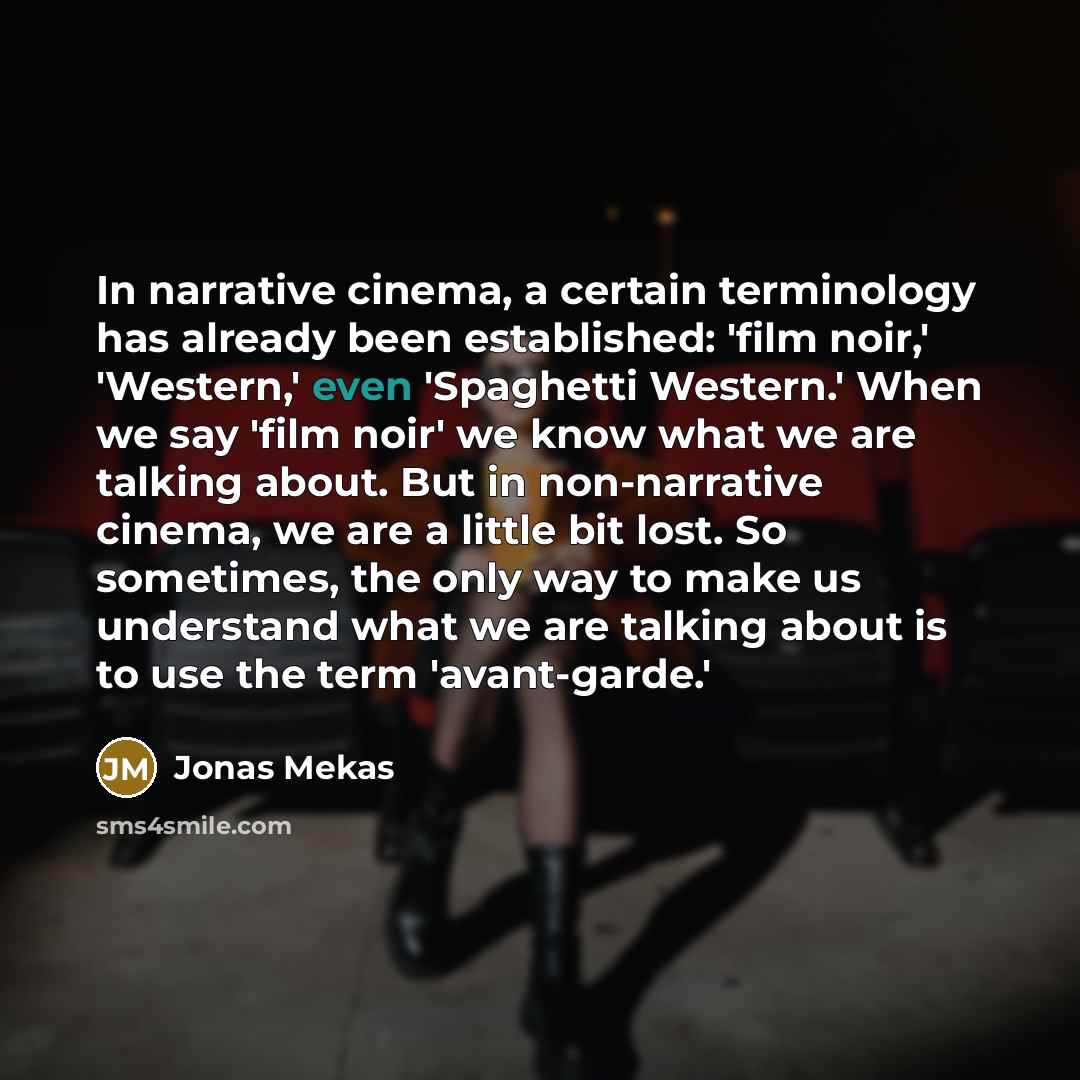 “In narrative cinema, a certain terminology has already been established:…” quote by Jonas Mekas