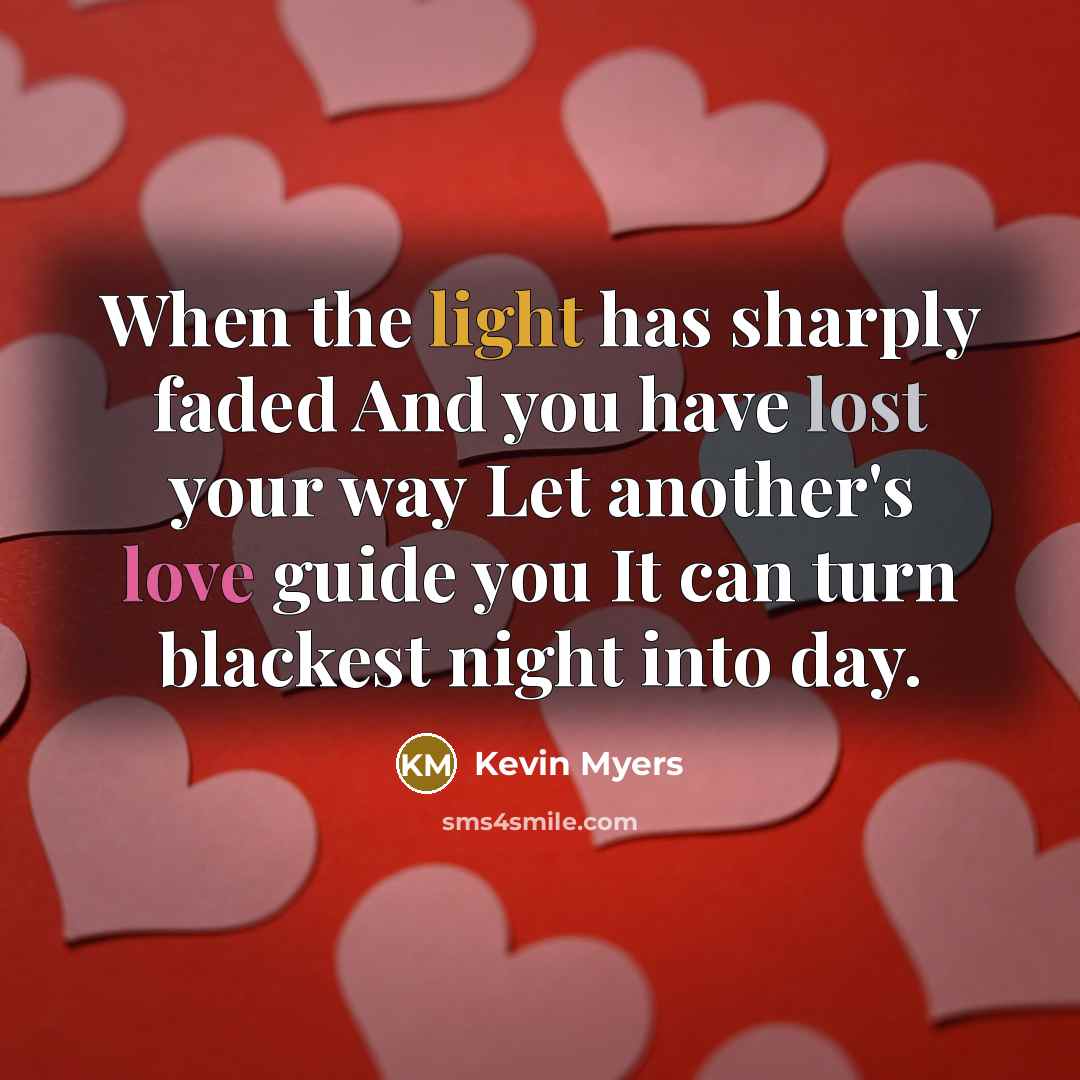 “When the light has sharply faded And you have lost…” quote by Kevin Myers